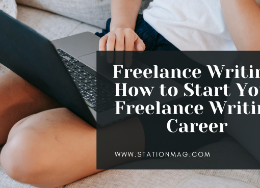 Freelance Writing: How to get started Your Freelance Writing Journey