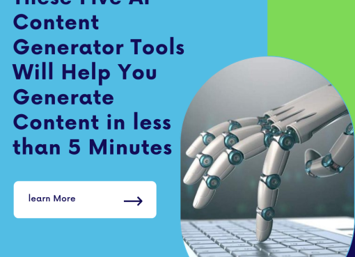 These Five AI Content Generator Tools